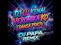 DJ LU KENAL VERONIKA KO (DANSA PORTU) - DJ PAPA REMIX
