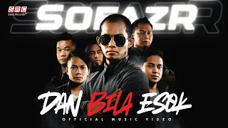 sofaz dan bila esok official music video 