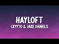 Download Lagu Crypto \u0026 Jake Daniels - Hayloft (Lyrics)