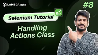 How To Handle Actions Class In Selenium Selenium WebDriver Tutorial