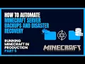 MINECRAFT AUTOMATED BACKUPS AND DISASTER RECOVERY RUNNING MINECRAFT IN PRODUCTION PT 5