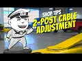 Shop Tips 2 Post Cable Adjustment