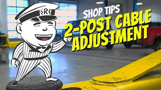 Shop Tips 2 Post Cable Adjustment