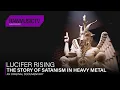 Download Lagu Lucifer Rising - The Story of Satanism in Heavy Metal┃Documentary