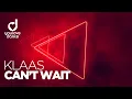 Download Lagu Klaas – Can’t Wait