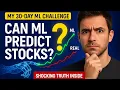 My 30 Day Experiment with Machine Learning for STOCK PRICE PREDICTION