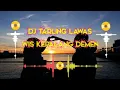 Download Lagu DJ TARLING LAWAS WIS KEPALANG DEMEN [INI DAMINI] [G.A.P AUDIO]