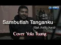 Download Lagu Lagu lawas Sambutlah Tanganku Deddy Dores || Cover Yola Tuang