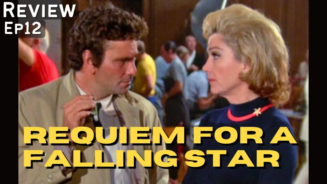 Requiem for a Falling Star (1973) Columbo- Deep Dive Review | Anne Baxter, Mel Ferrer, Peter Falk