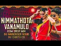 Download Lagu NIMMATHOTA VANAMULO EDM DROP MIX DJ CHINTU CS  DJ NARENDAR GOUD
