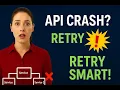 API CRASH RETRY SMART