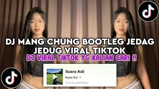 dj mang chung bootleg jedag jedug viral tiktok terbaru 2025