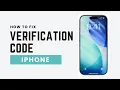 How To Fix Verification Code Not Receiving On iPhone 2026