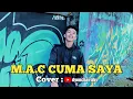 Download Lagu 🔴 M.A.C CUMA SAYA -COVER DYENCHA RIZKY