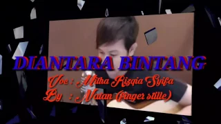 Download Nathan fingerstyle ft Mitha Rizqia DIANTARA BINTANG MP3