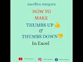 How to make thumbs up and thumbs down in Excel thumbsup