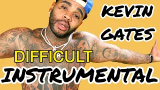 kevin gates difficult instrumental 