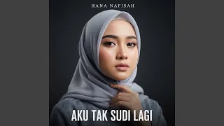 aku tak sudi lagi
