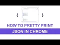 How to Pretty Print JSON in Chrome Code SOS