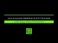 How To Convert Datetimes To UTC Time Zone