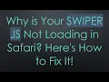 Why is Your SWIPER JS Not Loading in Safari Here s How to Fix It