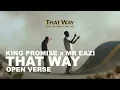 King Promise & Mr Eazi - That Way ( OPEN VERSE ) Instrumental BEAT + HOOK