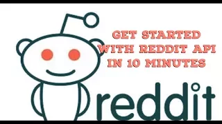 Get Started with the Python Reddit API Wrapper in 10 minutes 2018