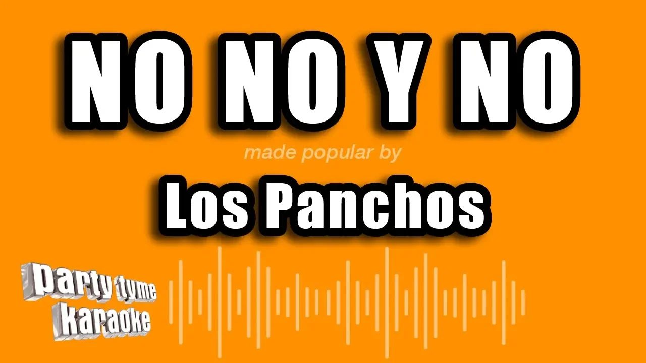 Los Panchos - No No Y No (Versión Karaoke) Los Panchos - No No Y No (Versión Karaoke)