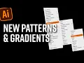 NEW Gradient And Pattern Libraries in the Illustrator Beta - And A Warning