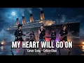 My Heart Will Go On – Celine Dion ( Cinematic Cover by BAM)