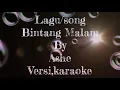 Download Lagu Lirik\u0026Lagu Bintang Malam Ashe-karaoke version.