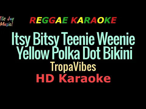 Download MP3 Itsy Bitsy Teenie Weenie Yellow Polka Dot Bikini - TropaVibes (REGGAE KARAOKE)