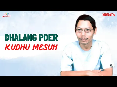 Download MP3 Dhalang Poer - Kudhu Mesuh (Official Music Video)