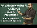 AP Environmental Science Unit 3 - Topic 3 2 K-Selected and r-Selected Species
