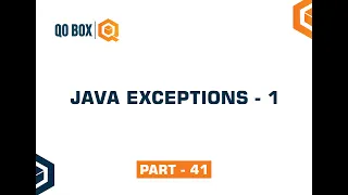 Java Exceptions - 1 Part 41 QO-BOX