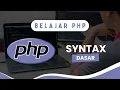 2 Belajar PHP - Syntax Dasar
