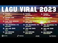 Download Lagu LAGU POP TERBARU 2023 TIKTOK VIRAL ~ TOP HITS SPOTIFY INDONESIA 2023 LAGU HITS 2023
