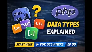 Data Types in PHP Explained for Beginners EP 08
