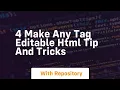 4 make any tag editable html tip and tricks