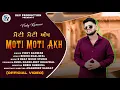 Download Lagu Moti Moti Akh (official Video)|| Vicky kanwar || Bindri Dhaliwal || Robin shergill 