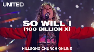 so will i 100 billion x church online hillsong united