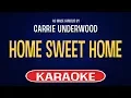 Carrie Underwood - Home Sweet Home (Karaoke Version)