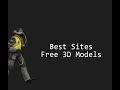 Best Sites of Free 3D Models Have a look