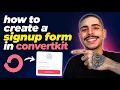 HOW TO CREATE A SIGNUP FORM IN CONVERTKIT STEP-BY-STEP GUIDE 2026