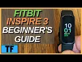 FITBIT INSPIRE 3 - How To Use It For Beginners WHAT TO KNOW Notifications Clock Faces SP02
