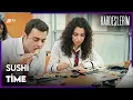 SUSHI TIME - Kardeslerim 57 Bolum