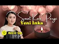 Download Lagu Saat Kau Pergi - Yeni Inka Cover \u0026 Lirik (Music Lyrics) Music Sae Download Lagu Saat Kau Pergi - Yeni Inka Cover \u0026 Lirik (Music Lyrics) Music Sae