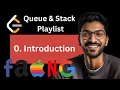 0 Introduction to Queues Queue Stack Playlist