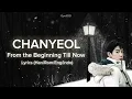 CHANYEOL - From the Beginning Till Now Lyrics (Han/Rom/Eng/Indo) Terjemahan Indonesia