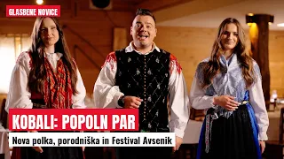 Kobali: polka Popoln par, Maja na porodniškem, Begunje | GLASBENE NOVICE | POP | NARODNOZABAVNA
